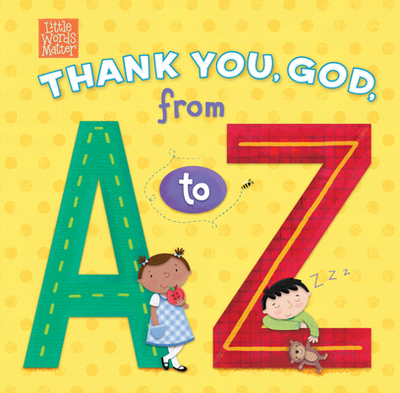 Thank You, God, from A to Z - Kennedy, Pamela (Text by), and B&h Kids Editorial
