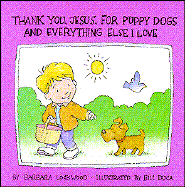 Thank You, Jesus, for Puppy Dogs and Everything Else I Love