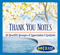 Thank You Notes: 60 Heartfelt Messages of Appreciation & Gratitude