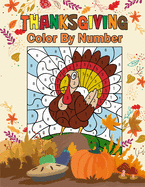 Thanksgiving Color by Number: Activity Book for Kids