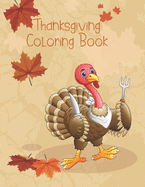 Thanksgiving Coloring Book: Fun And Cute Thanksgiving Things Coloring Pages For Kids, Toddlers And Preschool