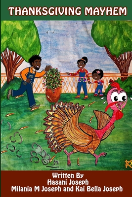 Thanksgiving Mayhem - Joseph, Kai Bella, and Joseph, Milania, and Joseph, Hasani