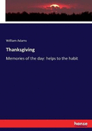 Thanksgiving: Memories of the day: helps to the habit