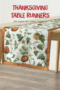 Thanksgiving table runners: DIY ideas for table runners