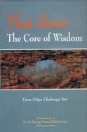 That Alone the Core of Wisdom: A Commentary on Atmopadesa Satakam - Yati, Guru Nitya Chaitanya