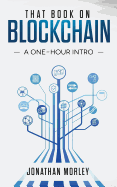 That Book on Blockchain: A One-Hour Intro