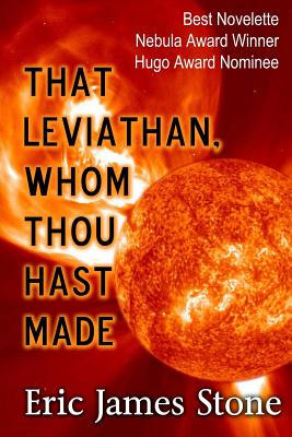 That Leviathan, Whom Thou Hast Made - Stone, Eric James