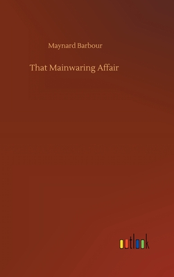 That Mainwaring Affair - Barbour, Maynard