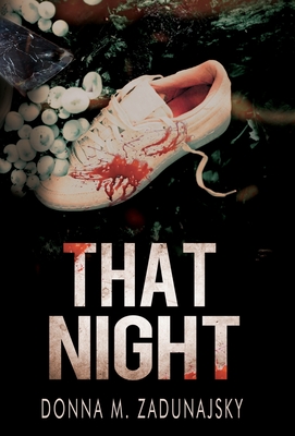 That Night - Zadunajsky, Donna M, and Bowman Stevens, Deborah (Editor), and Miles, Travis (Designer)