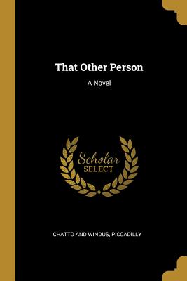 That Other Person - Chatto and Windus, Piccadilly (Creator)