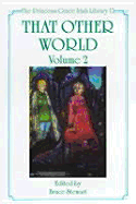 That Other World: The Supernatural and the Fantastic in Irish Literature and Its Contextsvolume 2