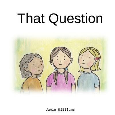 That Question - Williams, Jania