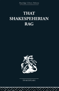 That Shakespeherian Rag: Essays on a Critical Process