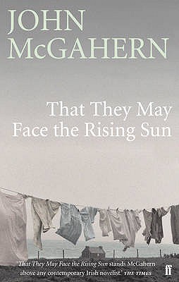That They May Face the Rising Sun: Now a major motion picture - McGahern, John