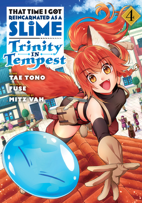 That Time I Got Reincarnated as a Slime: Trinity in Tempest (Manga) 4 - Fuse (Creator), and Tono, Tae, and Mitz Vah (Designer)
