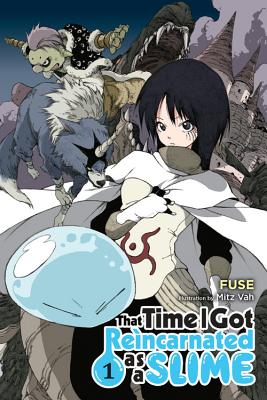 That Time I Got Reincarnated as a Slime, Vol. 1 (Light Novel) - Fuse, and Mitz Vah, and Gifford, Kevin (Translated by)
