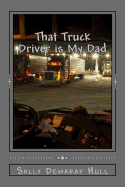 That Truck Driver is My Dad