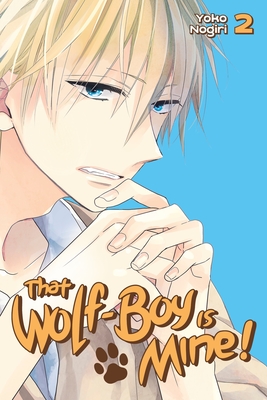 That Wolf-Boy Is Mine!, Volume 2 - Nogiri, Yoko