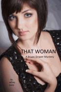 That Woman: A Bryan Draper Mystery