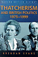Thatcherism and British Politics, 1975-1997