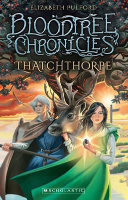 Thatchthorpe (Bloodtree Chronicles #3) - Pulford, Elizabeth