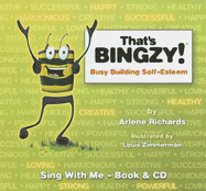 That's Bingzy!: Busy Building Self-Esteem - Richards, Arlene