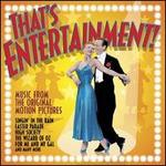 That's Entertainment: The Music the Movies the Magic