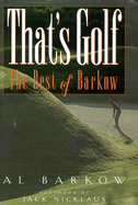 That's Golf: The Best of Al Barkow