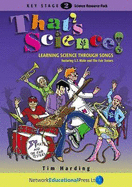 That's Science!: Teacher's Pack: Learning Science Through Songs