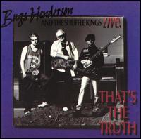 That's the Truth - Bugs Henderson and the Shuffle Kings