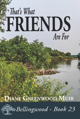 That's What Friends Are For - Greenwood Muir, Diane