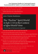 The Pauline? Spirit World in Eph 3:10 in the Context of Igbo World View: A Psychological-Hermeneutical Appraisal