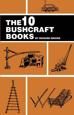 The 10 Bushcraft Books - Graves, Richard