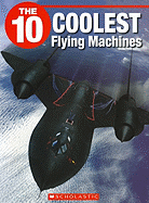 The 10 Coolest Flying Machines