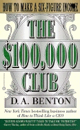 The $100,000 Club: How to Make a Six-Figure Income - Benton, Debra A