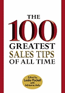 The 100 Greatest Sales Tips of All Time - Pockell, Leslie (Editor), and Avila, Adrienne