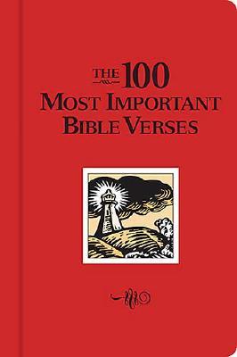 The 100 Most Important Bible Verses - W Publishing Group (Creator)