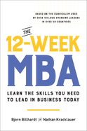 The 12 Week MBA: Learn The Skills You Need to Lead in Business Today