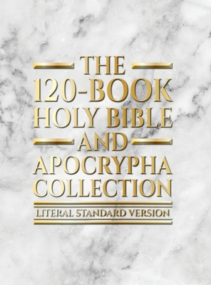 The 120-Book Holy Bible and Apocrypha Collection: Literal Standard Version (LSV) - Press, Covenant, and Coalition, Covenant Christian