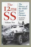 The 12th SS: The History of the Hitler Youth Panzer Division