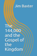 The 144,000 and the Gospel of the Kingdom