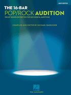 The 16-Bar Pop/Rock Audition: 100 Hit Songs Excerpted for Successful Auditions Men's Edition Voice and Piano