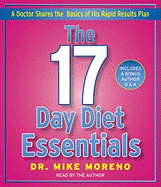 The 17 Day Diet Essentials: A Doctor Shares the Basics of His Rapid Results Plan