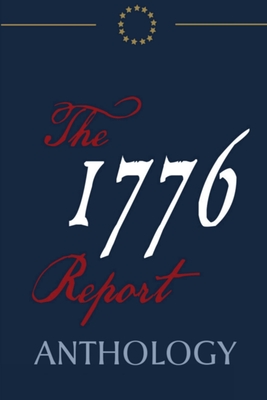 The 1776 Report Anthology - Worstell, Robert C, Dr., and Various