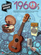 The 1960s: The Ukulele Decade Series