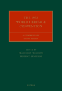 The 1972 World Heritage Convention: A Commentary