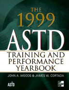 The 1999 ASTD Training & Performance Yearbook - Cortada, James W, and Woods, John