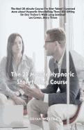 The 20 Minute Hypnotic Storytelling Course