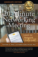The 20-Minute Networking Meeting - Graduate Edition: Learn to Network. Get a Job.