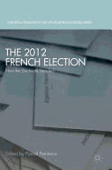 The 2012 French Election: How the Electorate Decided